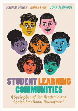 Student Learning Communities A Springboard for Academic and Social-emotional Development