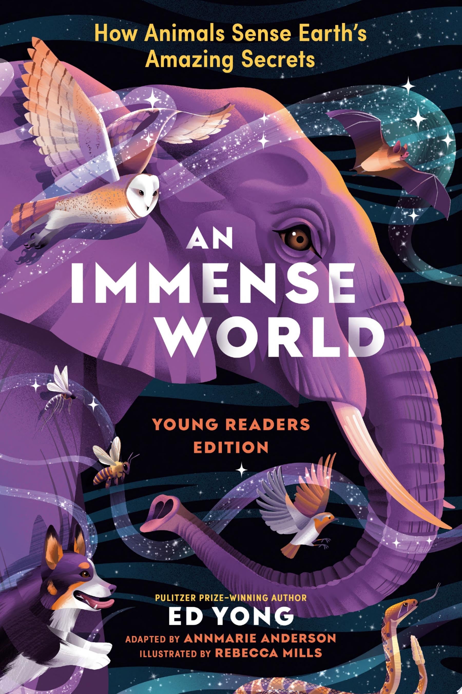 An Immense World (Young Readers Edition) How Animals Sense Earth's Amazing Secrets book cover