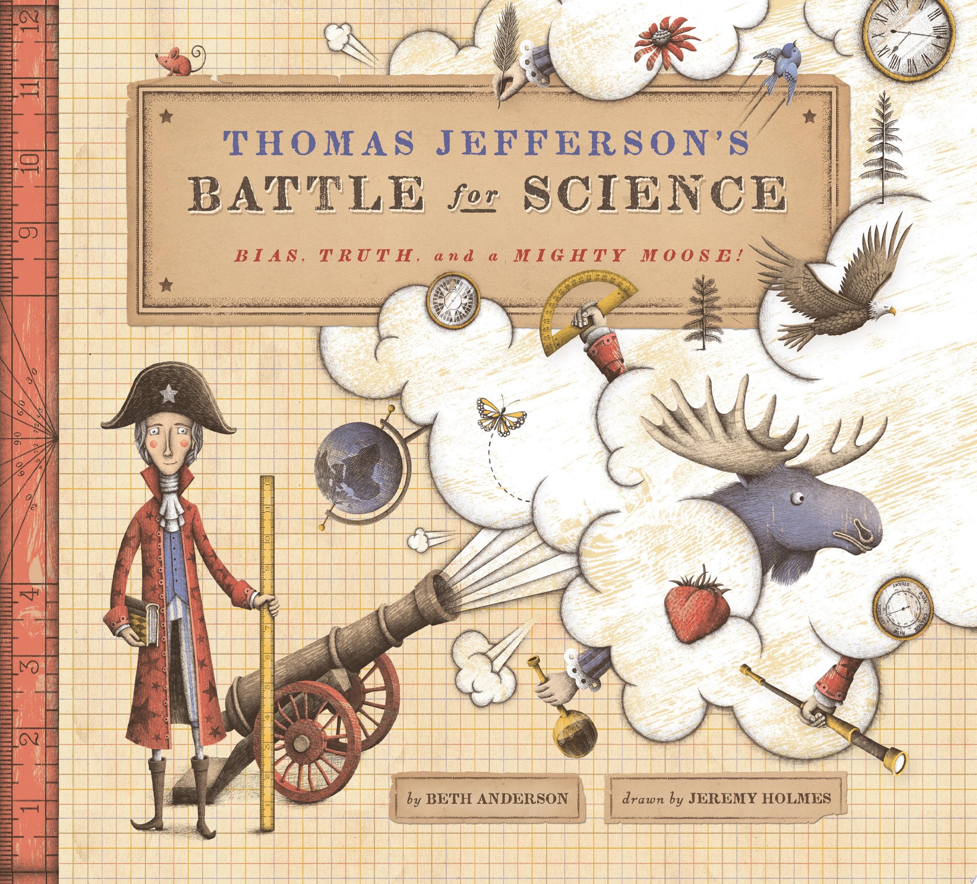 Thomas Jefferson's Battle for Science Bias, Truth, and a Mighty Moose! book cover