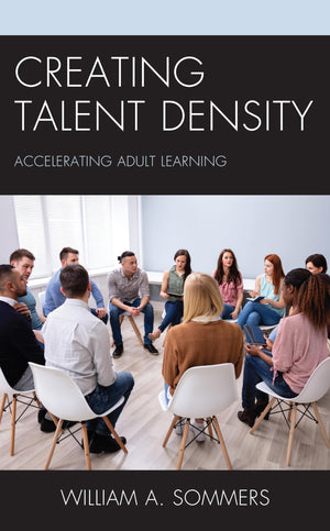 Creating Talent Density Accelerating Adult Learning (Paperback)