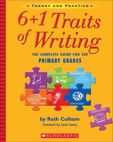 6+1 Traits of Writing: The Complete Guide for the Primary Grades book cover