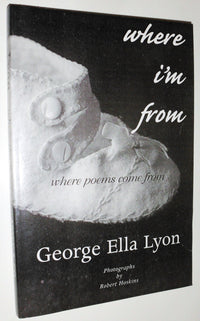 Where I'm from Where Poems Come from