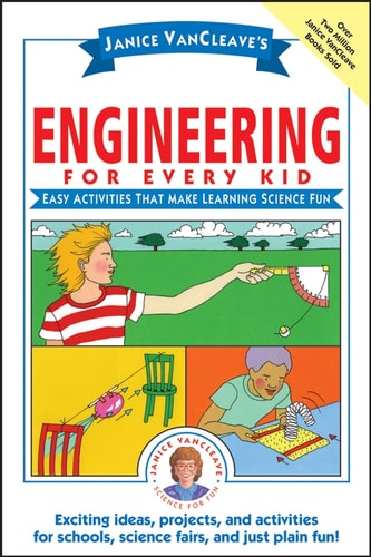 Janice VanCleave's Engineering for Every Kid Easy Activities That Make Learning Science Fun book cover