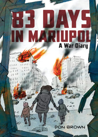 83 Days in Mariupol A War Diary