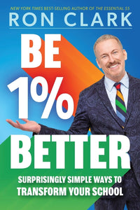 Be 1% Better Surprisingly Simple Ways to Transform Your School
