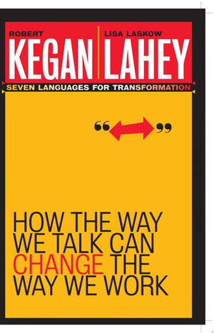 How the Way We Talk Can Change the Way We Work Seven Languages for Transformation