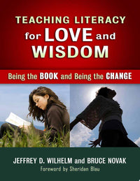 Teaching Literacy for Love and Wisdom Being the Book and Being the Change