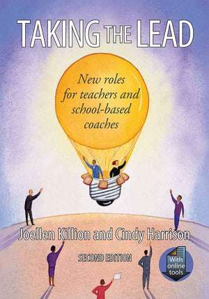 Taking the Lead New Roles for Teachers and School-based Coaches