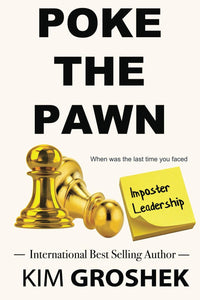 Poke the Pawn: When Was the Last Time You Faced Imposter leadership?
