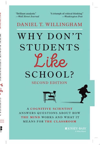 Why Don't Students Like School? A Cognitive Scientist Answers Questions About How the Mind Works and What It Means for the Classroom book cover