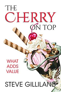 The Cherry on Top What Adds Value