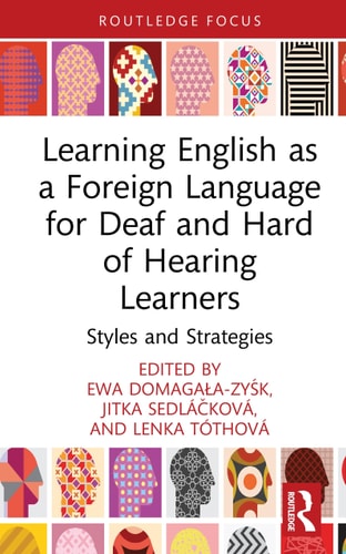 Learning English As a Foreign Language for Deaf and Hard of Hearing Learners Styles and Strategies book cover
