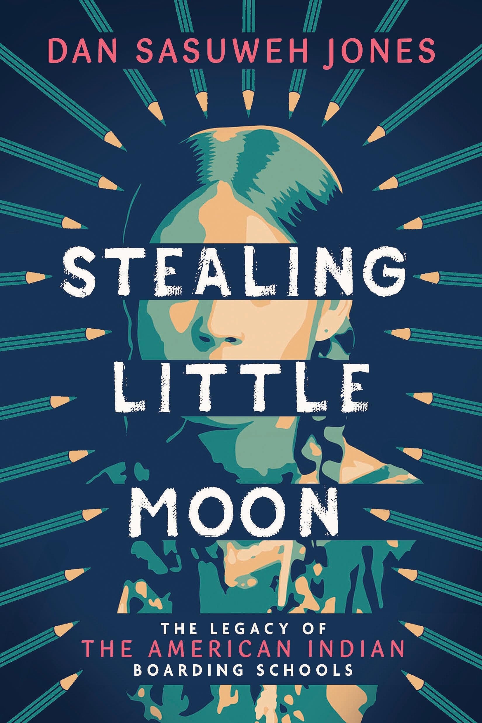 Stealing Little Moon The Legacy of the American Indian Boarding Schools book cover