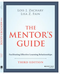 The Mentor's Guide Facilitating Effective Learning Relationships