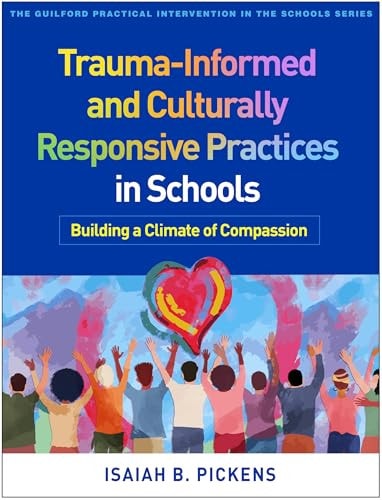 Trauma-Informed and Culturally Responsive Practices in Schools: Building a Climate of Compassion book cover