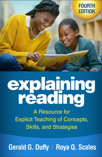 Explaining Reading A Resource for Explicit Teaching of Concepts, Skills, and Strategies