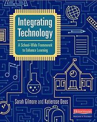Integrating Technology A School-wide Framework to Enhance Learning