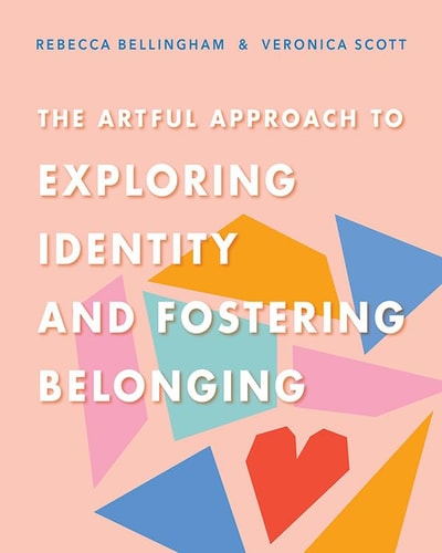 The Artful Approach to Exploring Identity and Fostering Belonging book cover