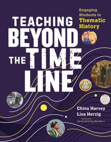 Teaching Beyond the Timeline Engaging Students in Thematic History book cover