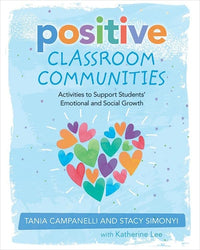 Positive Classroom Communities Activities to Support Student's Emotional and Social Growth