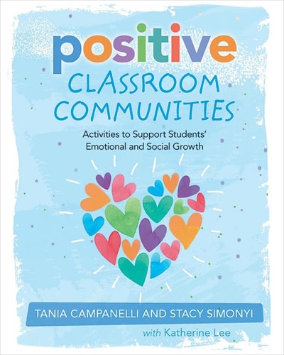 Positive Classroom Communities Activities to Support Student's Emotional and Social Growth book cover