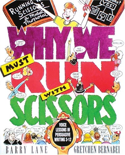 Why We Must Run with Scissors Voice Lessons in Persuasive Writing book cover