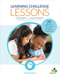 Learning Challenge Lessons, Elementary 20 Lessons to Guide Young Learners Through the Learning Pit
