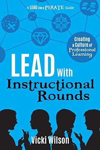Lead with Instructional Rounds Creating a Culture of Professional Learning book cover