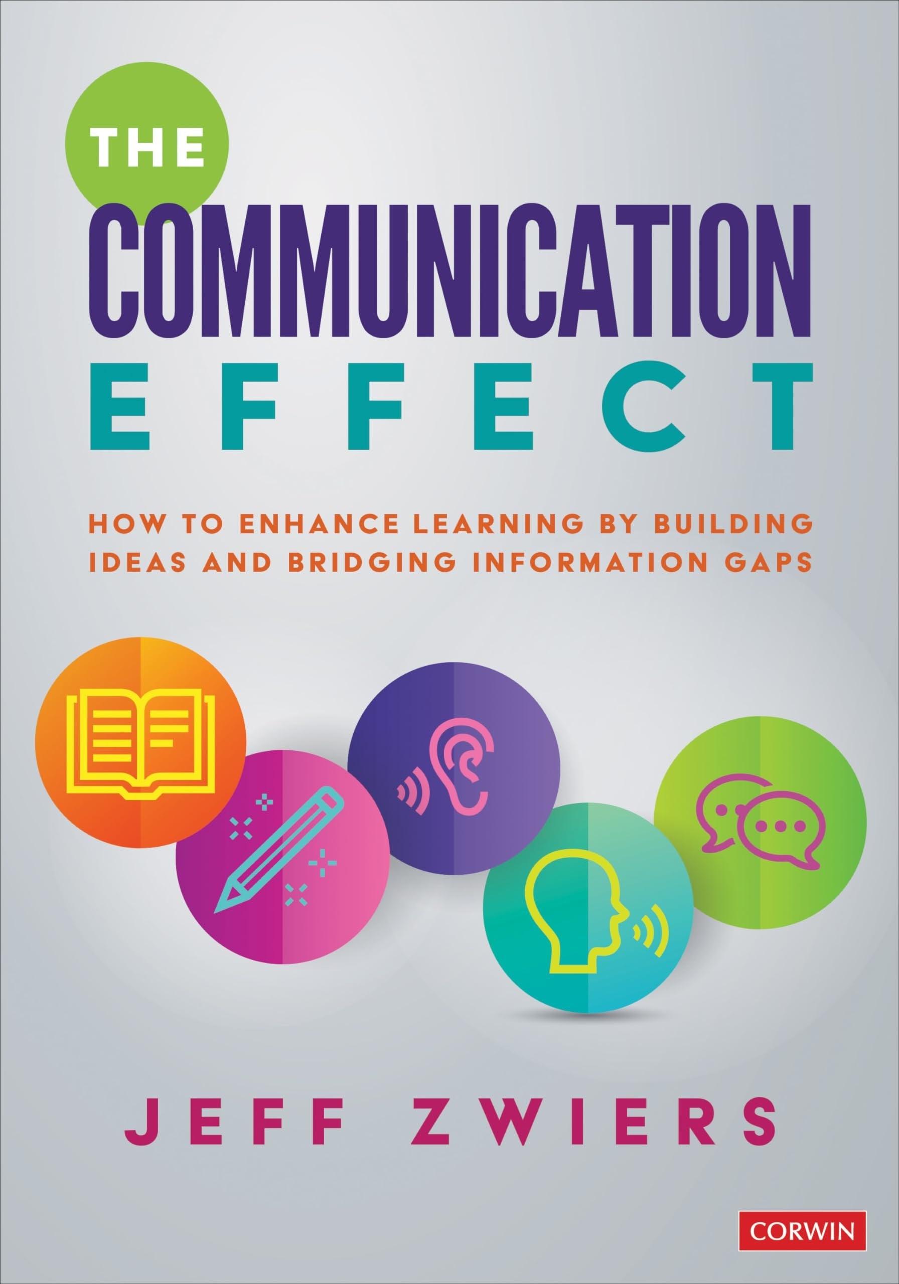 The Communication Effect How to Enhance Learning by Building Ideas and Bridging Information Gaps book cover