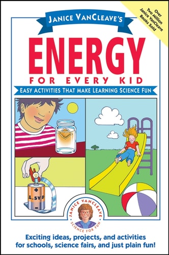 Janice VanCleave's Energy for Every Kid Easy Activities That Make Learning Science Fun book cover