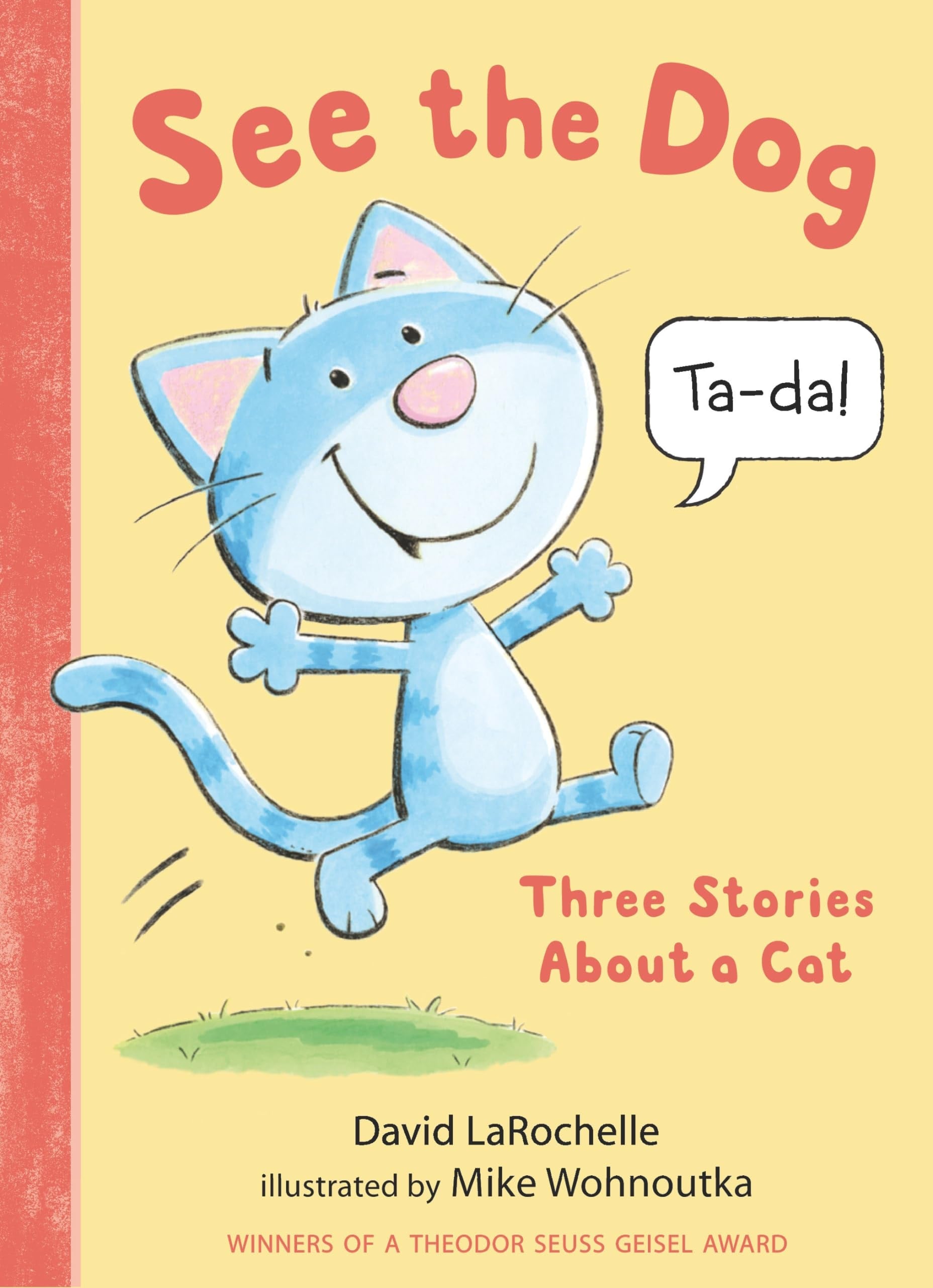 See the Dog: Three Stories About a Cat book cover