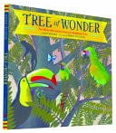 Tree of Wonder The Many Marvelous Lives of a Rainforest Tree (Hardcover)