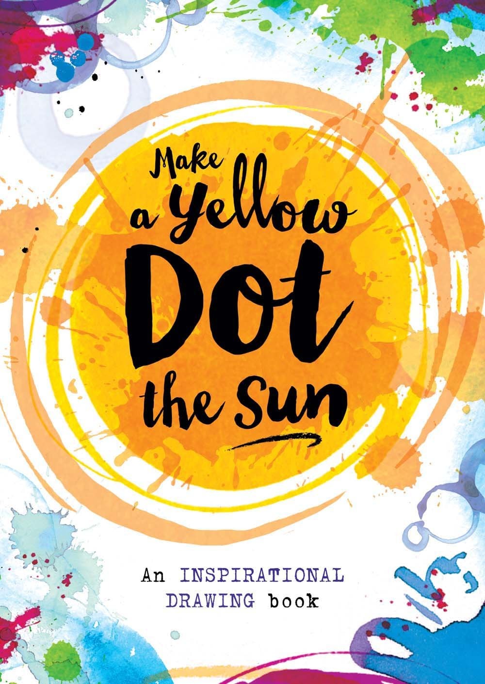 Make a Yellow Dot the Sun book cover