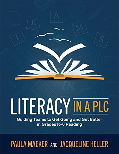 Literacy in a PLC at Work(r) Guiding Teams to Get Going and Get Better in Grades K-6 Reading book cover