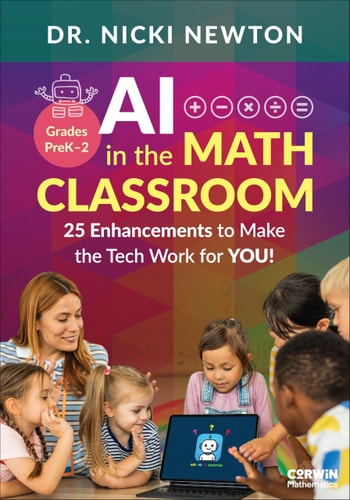 AI in the Math Classroom, Grades PreK-2 25 Enhancements to Make the Tech Work for You! book cover