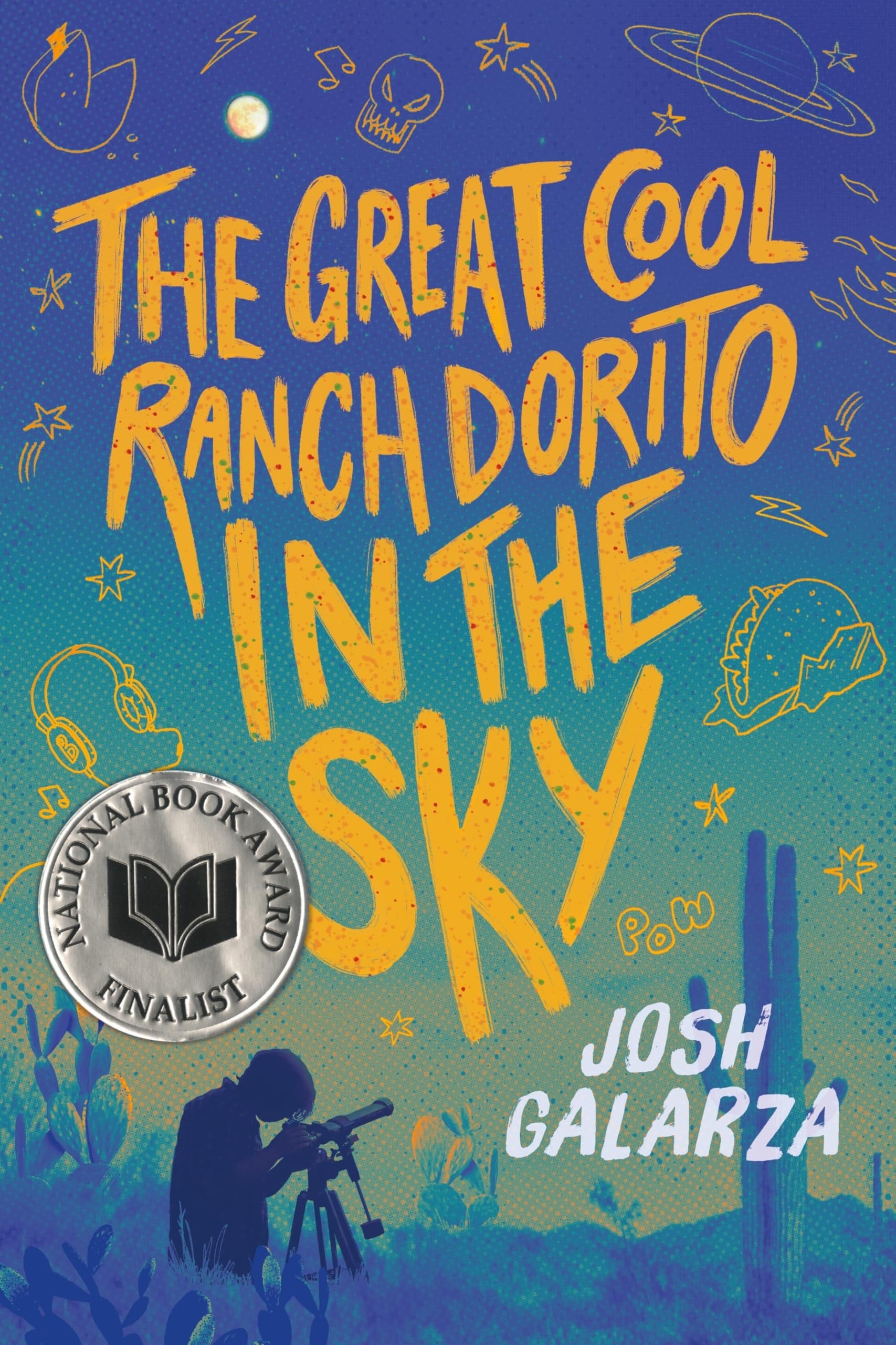 The Great Cool Ranch Dorito in the Sky (National Book Award Finalist) book cover