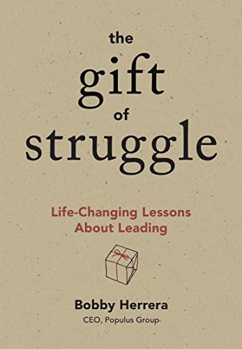 The Gift of Struggle: Life-Changing Lessons about Leading book cover