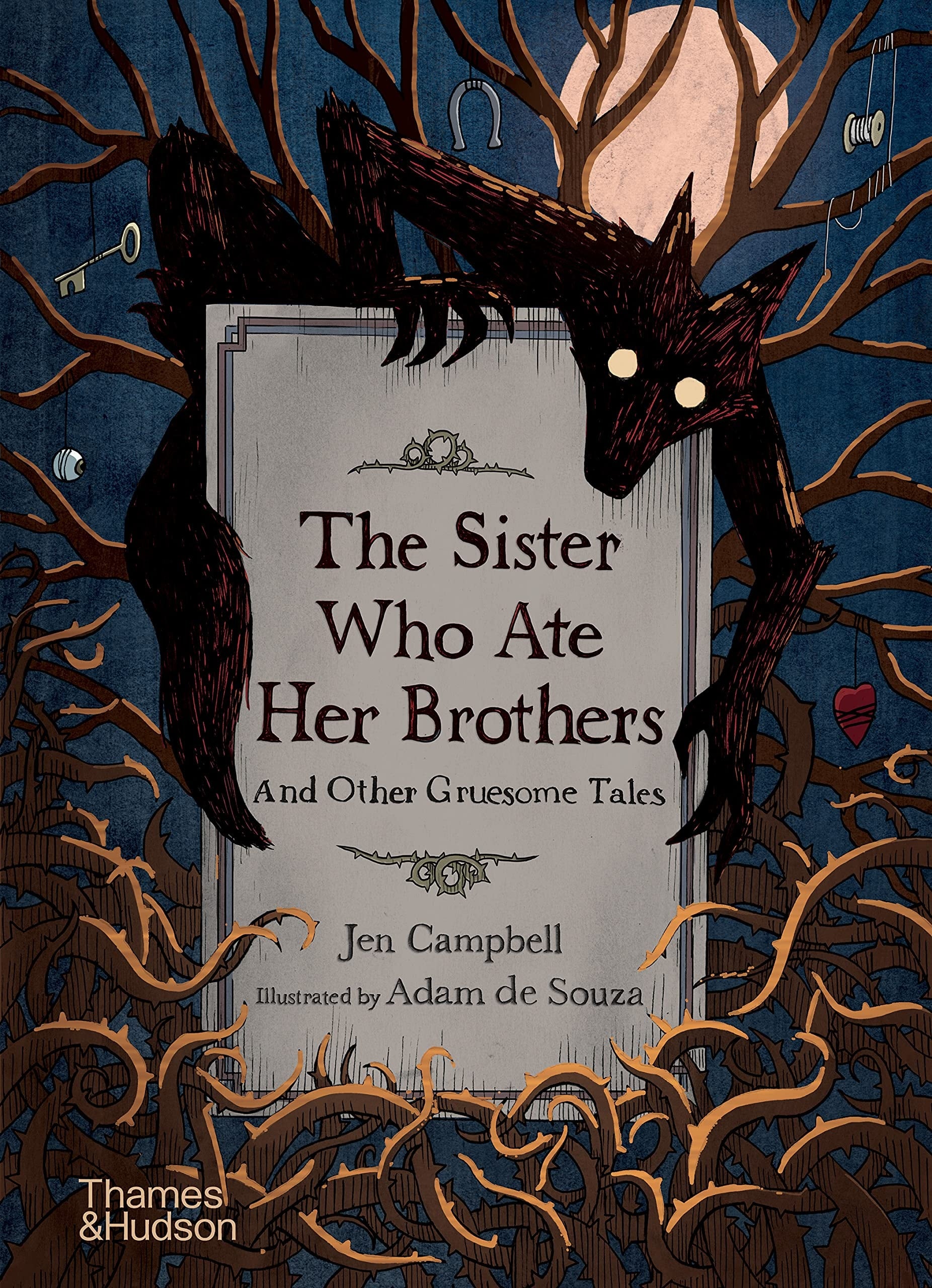 The Sister Who Ate Her Brothers And Other Gruesome Tales book cover