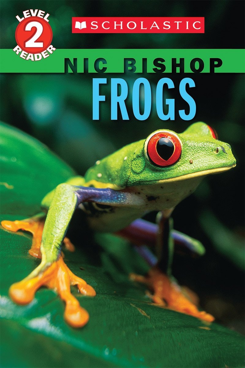 Frogs (Nic Bishop: Scholastic Reader, Level 2) book cover