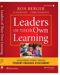 Leaders of Their Own Learning Transforming Schools Through Student-Engaged Assessment