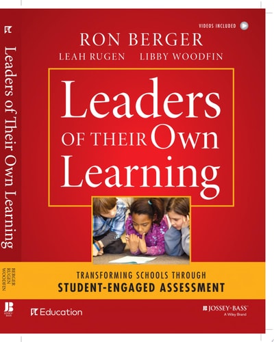 Leaders of Their Own Learning Transforming Schools Through Student-Engaged Assessment book cover