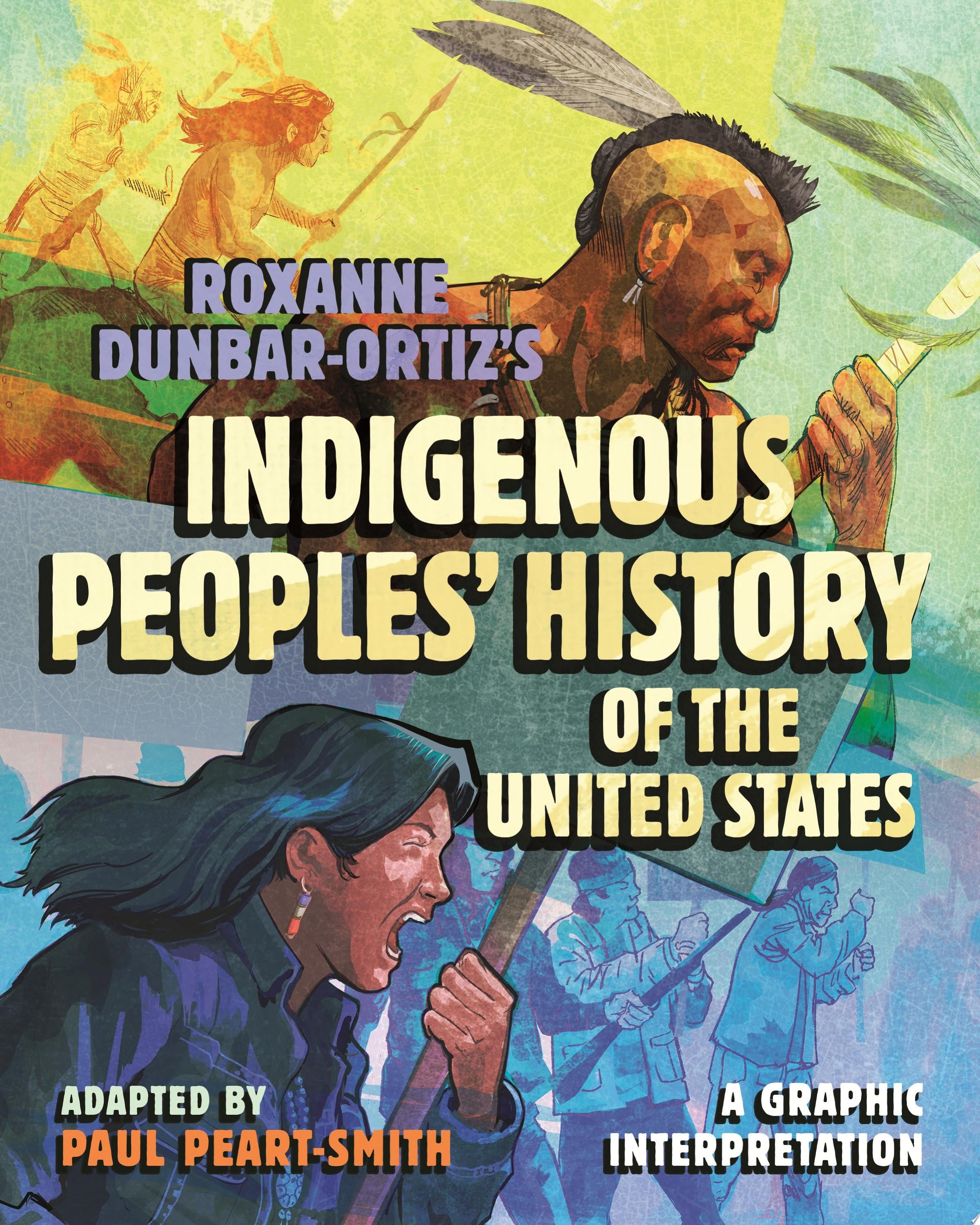 Roxanne Dunbar-Ortiz's Indigenous Peoples' History of the United States A Graphic Interpretation book cover