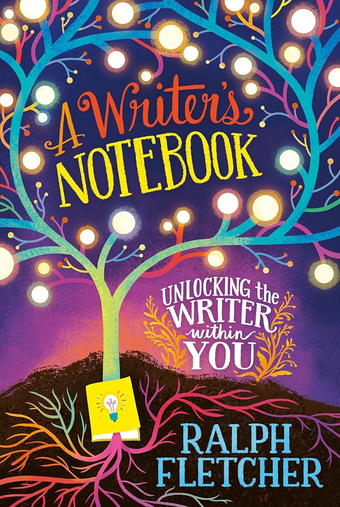 A Writer's Notebook: New and Expanded Edition: Unlocking the Writer within You cover image