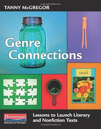 Genre Connections: Lessons to Launch Literary and Nonfiction Texts