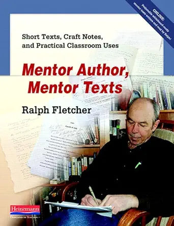 Mentor Author, Mentor Texts: Short Texts, Craft Notes, and Practical Classroom Uses cover image