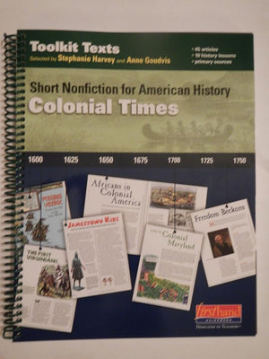 Colonial Times: Short Nonfiction for American History (Comprehension Toolkit)