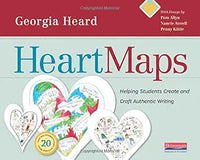 Heart Maps: Helping Students Create and Craft Authentic Writing
