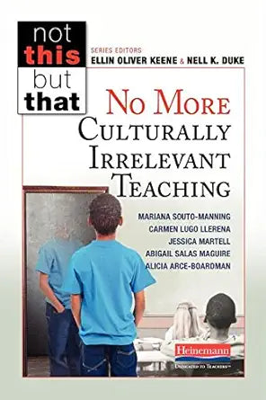No More Culturally Irrelevant Teaching (NOT THIS, BUT THAT) cover image