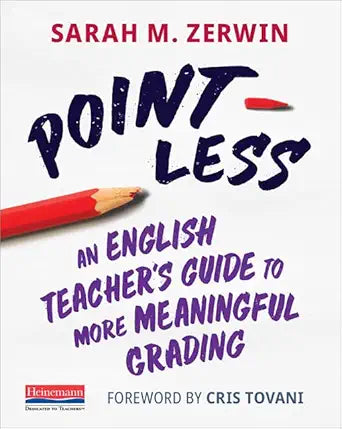 Point-Less: An English Teacher’s Guide to More Meaningful Grading cover image