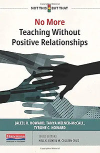 No More Teaching Without Positive Relationships (NOT THIS, BUT THAT)